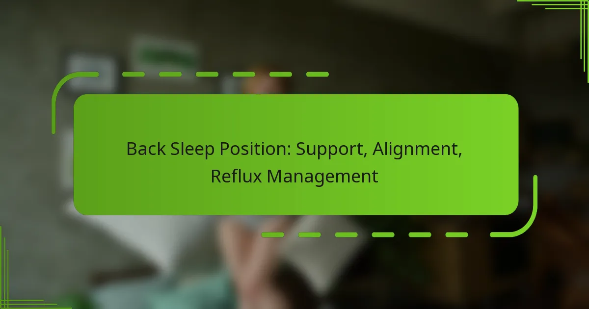 Back Sleep Position: Support, Alignment, Reflux Management