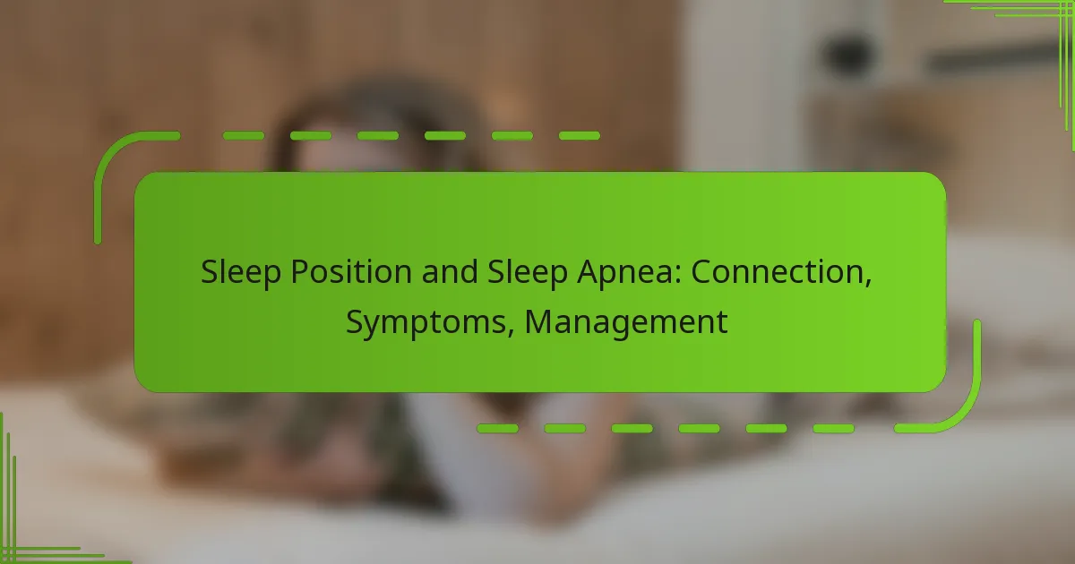 Sleep Position and Sleep Apnea: Connection, Symptoms, Management