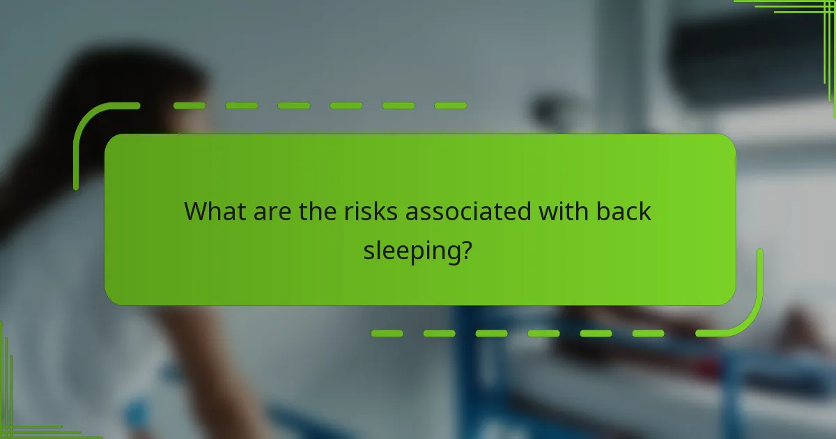What are the risks associated with back sleeping?
